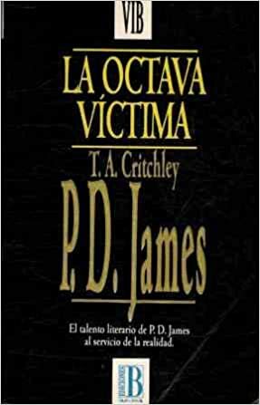 La octava víctima by T.A. Critchley, P.D. James