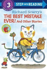 The Best Mistake Ever!: And Other Stories by Richard Scarry