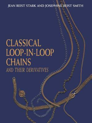 Classical Loop-In-Loop Chains: And Their Derivatives by J. R. Smith