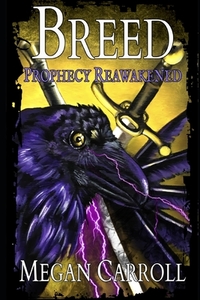 Breed: Prophecy Reawakened by Megan Carroll