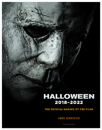Halloween: The Official Making of Halloween, Halloween Kills and Halloween Ends by Abbie Bernstein