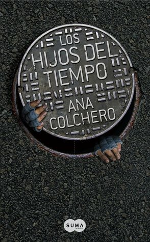 Los hijos del tiempo by Ana Colchero