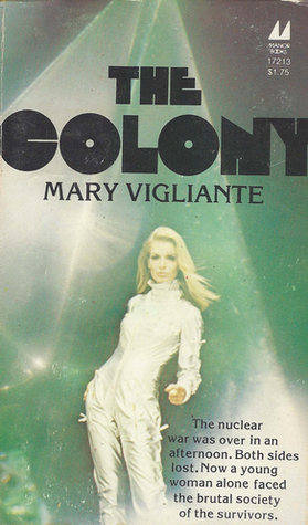 The Colony by Mary Vigliante Szydlowski