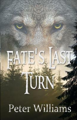 Fate's Last Turn by Peter Williams