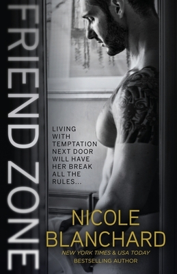 Friend Zone by Nicole Blanchard