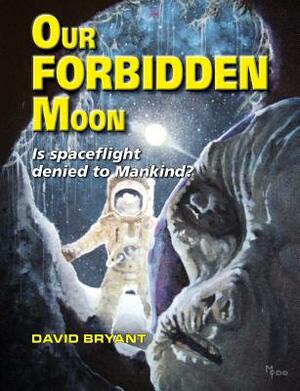 Our Forbidden Moon by David Bryant