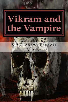 Vikram and the Vampire by Richard Francis Burton