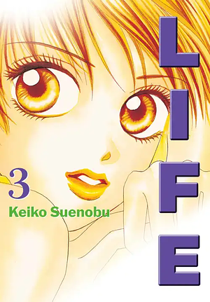 Life, Volume 3 by Keiko Suenobu