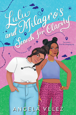 Lulu and Milagro's Search for Clarity by Angela Velez