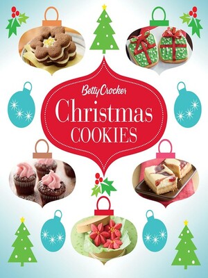 Betty Crocker Christmas Cookies by Betty Crocker