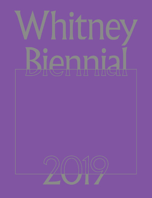 Whitney Biennial 2019 by Rujeko Hockley, Jane Panetta