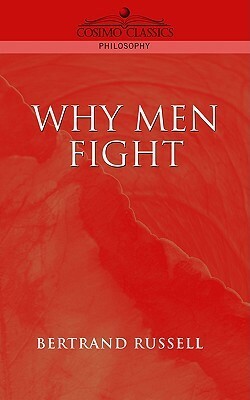 Why Men Fight by Bertrand Russell