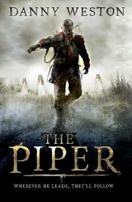 The Piper by Danny Weston