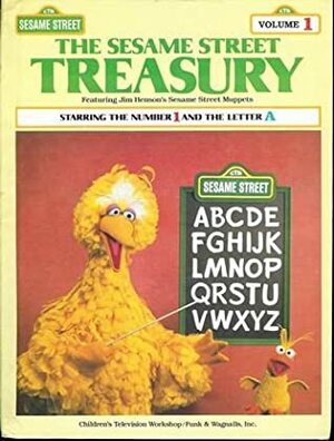 The Sesame Street treasury by Tom Cooke, Maggie Swanson, Sharon Lerner, Antoinette Delaney, Michael Frith, Linda Bove, Ellen Weiss, Norman Stiles, Daniel Wilcox, Jeff Moss, Emily Perl Kingsley, Joe Mathieu