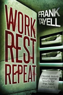 Work. Rest. Repeat. by Frank Tayell