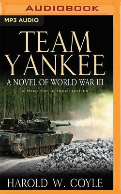 Team Yankee: A Novel of World War III by Harold Coyle