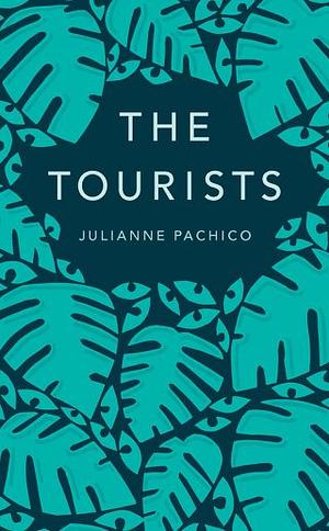 The Tourists by Julianne Pachico