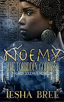 Noemy: The Forbidden Goddess by Iesha Bree