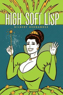 High Soft Lisp by Gilbert Hernández