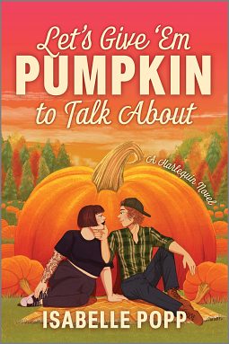 Let's Give 'em Pumpkin to Talk about by Isabelle Popp