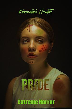 Pride  by Karmellah Howlett