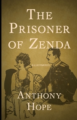 The Prisoner of Zenda Illustrated by Anthony Hope