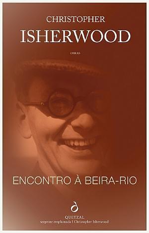 Encontro à Beira-Rio by Christopher Isherwood