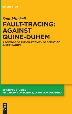 Fault-Tracing: Against Quine-Duhem by Sam Mitchell