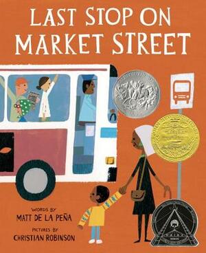 Last Stop on Market Street by Matt de la Peña