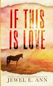 If This is Love by Jewel E. Ann