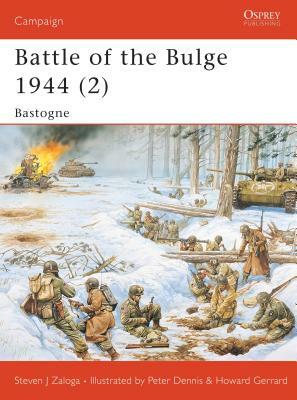 Battle of the Bulge 1944 (2): Bastogne by Steven J. Zaloga