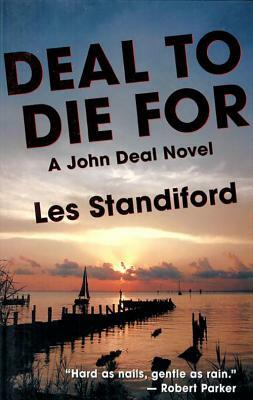 Deal to Die for: A John Deal Mystery by Les Standiford
