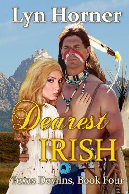 Dearest Irish: Texas Devlins, Book Four by Lyn Horner