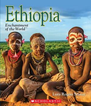 Ethiopia (Enchantment of the World) by Lura Rogers Seavey