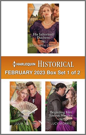 Harlequin Historical February 2023 - Box Set 1 of 2 by Bronwyn Scott, Lucy Morris, Julia Justiss