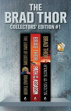 Brad Thor Collectors' Edition #1: The Lions of Lucerne / Path of the Assassin / State of the Union by Brad Thor