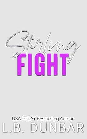 Sterling Fight by L.B. Dunbar