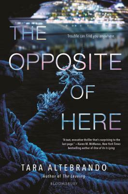 The Opposite of Here by Tara Altebrando