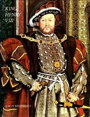 King Henry VIII by G.W.O. Woodward