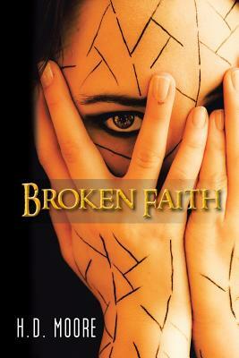 Broken Faith by H. D. Moore