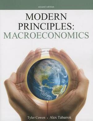 Modern Principles: Macroeconomics with Access Code by Alex Tabarrok, Tyler Cowen