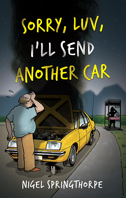 Sorry, Luv, I'll Send Another Car by Nigel Springthorpe