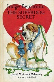 Judge Benjamin, the Superdog Secret by Leslie H. Morrill, Judith Whitelock McInerney
