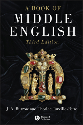 A Book of Middle English by J. A. Burrow, Thorlac Turville-Petre