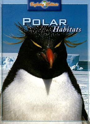 Polar Habitats by Barbara Taylor