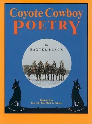 Coyote Cowboy Poetry by Baxter Black