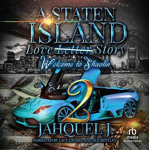 A Staten Island Love Story 2: Welcome to Shaolin by Jahquel J., Jahquel J.