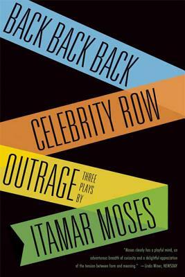 Back Back Back; Celebrity Row; Outrage: Three Plays by Moses Itamar