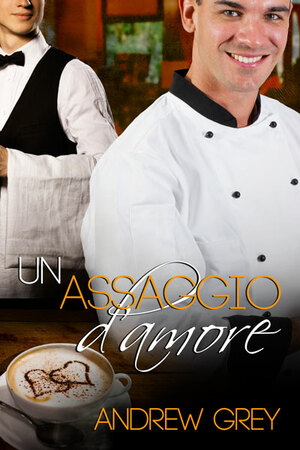 Un assaggio d'amore by Andrew Grey