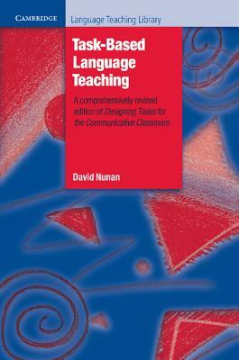 Task-Based Language Teaching by David Nunan